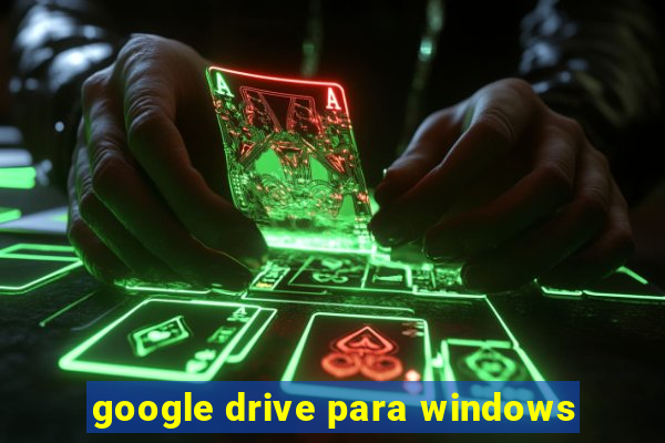 google drive para windows